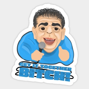 Joey Diaz: Get it Together B*tch - Quote Design Sticker